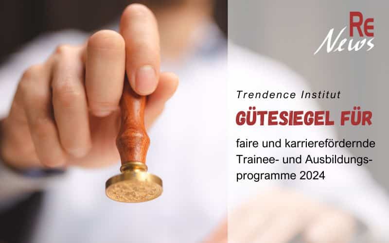 Gütesiegel für faire und karrierefördernde Trainee- und Ausbildungsprogramme 2024
